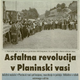 Asfaltna revolucija v Planinski vasi