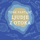 Tone Partljič: Ljudje z Otoka