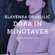 Slavenka Drakulić: Dora in Minotaver; Moje življenje s Picassom