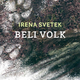 Irena Svetek: Beli volk