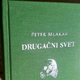 Peter Mlakar: Drugačni svet