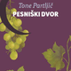 Tone Partljič: Pesniški Dvor