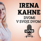 (VIDEO IN AVDIO) Podkast Večer v živo z Ireno Kahne: "Dvomite v svoje dvome in ne v svoje sposobnosti"